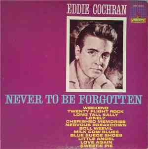 Eddie Cochran - Never To Be Forgotten