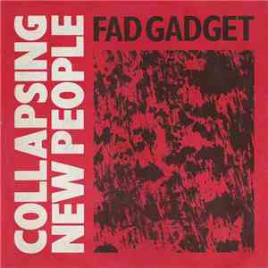 Fad Gadget - Collapsing New People