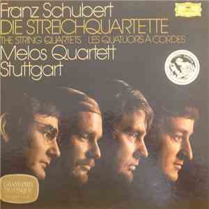 Franz Schubert, Melos Quartett Stuttgart - Die Streichquartette