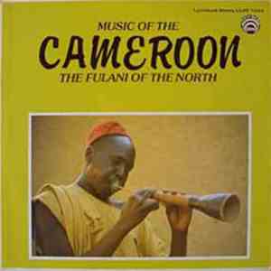 Fulani - Music Of The Cameroon: The Fulani Of The North