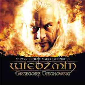 Grzegorz Ciechowski - Wiedźmin: Muzyka Do Filmu Marka Brodzkiego