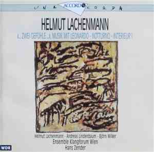 Helmut Lachenmann - Andreas Lindenbaum, Björn Wilker, Hans Zender, Ensemble ...