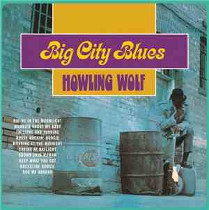 Howling Wolf - Big City Blues