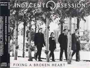 Indecent Obsession - Fixing A Broken Heart