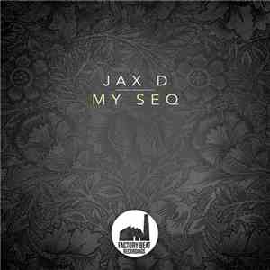 Jax D - My Seq