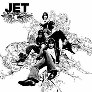 Jet  - Get Born