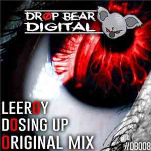 Leeroy  - Dosing Up