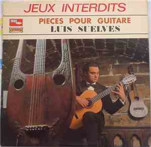 Luis Suelves - Jeux Interdits - Pièces Pour Guitares