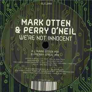 Mark Otten & Perry O'Neil - We're Not Innocent