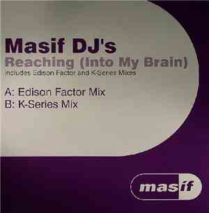 Masif DJ's - Reaching (Into My Brain)