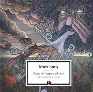 Murubutu - L'Uomo Che Viaggiava Nel Vento E Altri Racconti Di Brezze E Corr ...
