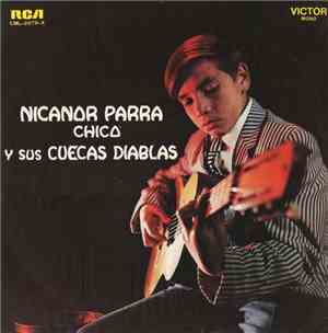 Nicanor Parra Chico - Y Sus Cuecas Diablas