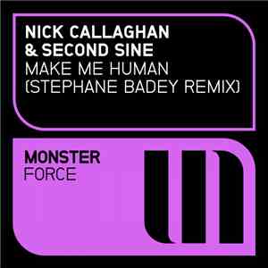 Nick Callaghan & Second Sine - Make Me Human (Stephane Badey Remix)