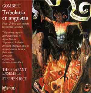 Nicolas Gombert : The Brabant Ensemble / Stephen Rice - Tribulatio Et Angus ...