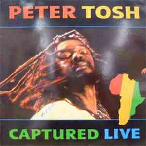 Peter Tosh - Captured Live