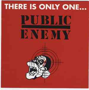 Public Enemy  - There Is Only One...