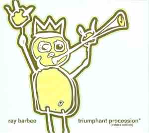 Ray Barbee - Triumphant Procession (Deluxe Edition)