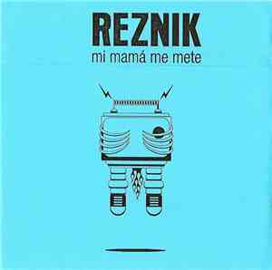 Reznik - Mi Mamá Me Mete