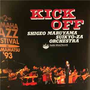 Shigeo Maruyama Suikyo-za Orchestra - Kick Off
