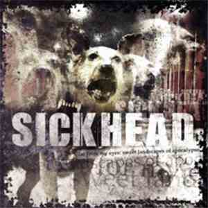 Sickhead  - Far From My Eyes: Landscapes Of Apocalypse