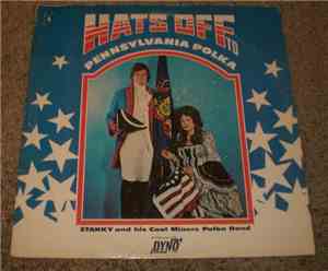 Stanky And His Coal Miners Polka Band - Hats Off To Pennsylvania Polka