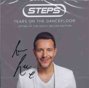 Steps - Tears On The Dancefloor - Crying At The Disco Deluxe Edition