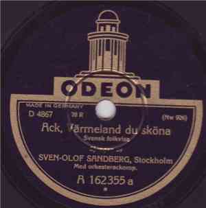 Sven-Olof Sandberg - Ack, Värmeland Du Sköna