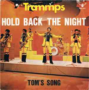 The Trammps - Hold Back The Night