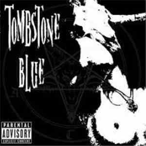 Tombstone Blue - Tombstone Blue