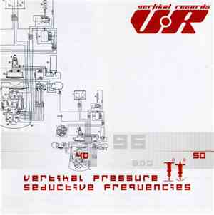Various - Vertikal Pressure II - Seductive Frequencies