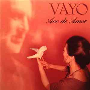 Vayo - Ave De Amor (Bird Of Love)