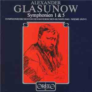 Alexander Glasunow - Symphonie-Orchester Des Bayerischen Rundfunks, Neeme J ...