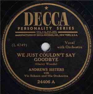 Andrews Sisters - We Just Couldn't Say Goodbye / The Bride And Groom Polka