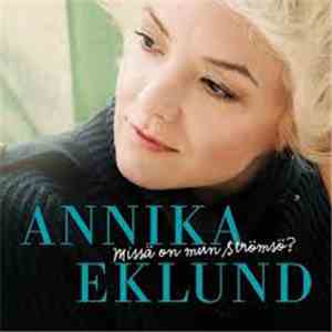 Annika Eklund - Missä On Mun Strömsö?