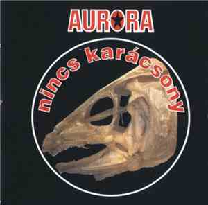 Aurora  - Nincs Karàcsony