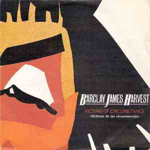 Barclay James Harvest - Victims Of Circunstance = Victimas De Las Circunsta ...