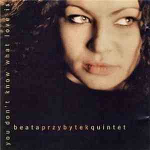 Beata Przybytek Quintet - You Don't Know What Love Is