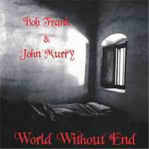 Bob Frank & John Murry - World Without End