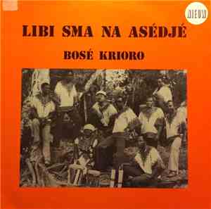 Bosé Krioro - Libi Sma Na Asédjé