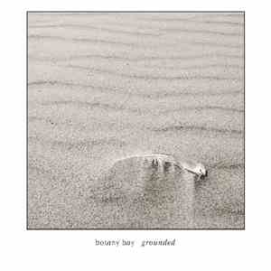 Botany Bay - Grounded