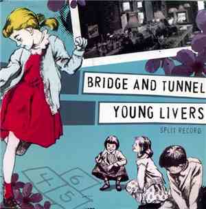 Bridge And Tunnel / Young Livers - Bridge And Tunnel / Young Livers Split R ...