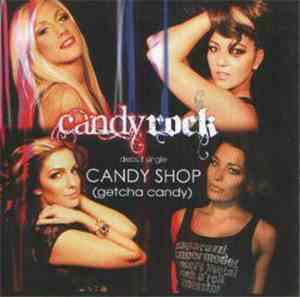 Candy Rock - Candy Shop (Getcha Candy)