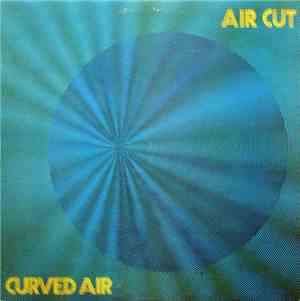Curved Air - Air Cut