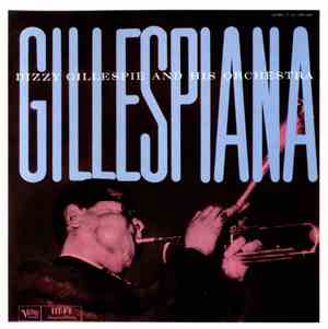 Dizzy Gillespie - Gillespiana And Carnegie Hall Concert