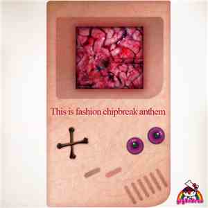 Gigandect - This Is Fashion Chipbreak Anthem
