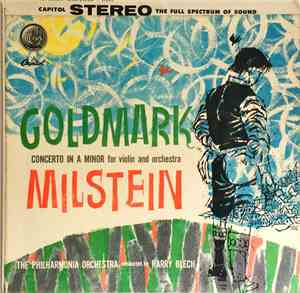 Goldmark, Milstein, The Philharmonia Orchestra - Concerto In A Minor For Vi ...
