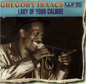 Gregory Isaacs - Lady Of Your Calibre
