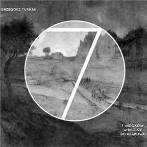 Grzegorz Turnau - 7 widoków w drodze do Krakowa