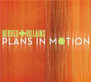 Heroes+Villains - Plans In Motion