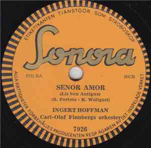 Ingert Hoffman - Senor Amor / Jag Tar Dej För Kärlekens Skull
